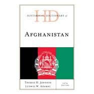 Historical Dictionary of Afghanistan by Johnson, Thomas H.; Adamec, Ludwig W., 9781538149287
