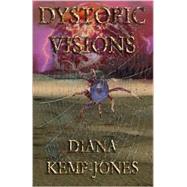 Dystopic Visions by Kemp-Jones, Diana, 9781894869287