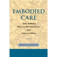 Embodied Care by Hamington, Maurice, 9780252029288