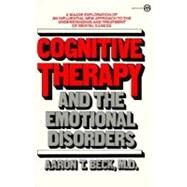 Cognitive Therapy and the Emotional Disorders by Beck, Aaron T., 9780452009288