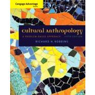 Cultural Anthropology : A Problem-Based Approach by Robbins,Richard H., 9780495509288