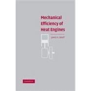 Mechanical Efficiency of Heat Engines by James R. Senft, 9780521169288