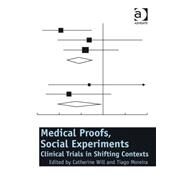 Medical Proofs, Social Experiments by Will,Catherine;Will,Catherine, 9780754679288