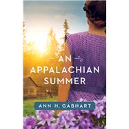 An Appalachian Summer by Gabhart, Ann H., 9780800729288