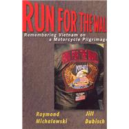 Run for the Wall by Michalowski, Raymond; Dubisch, Jill, 9780813529288