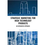 Strategic Marketing for High Technology Products: An Integrated Approach by Fotiadis; Thomas, 9781138559288