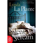Silent Scream An Anna Travis Mystery by La Plante, Lynda, 9781439139288
