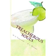 Treacherous Souls by Tudor, M. E.; Williams, R. L., 9781492749288