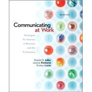 Looseleaf Communicating at Work: Strategies for Success in Business and the Professions by Adler, Ronald; Elmhorst, Jeanne Marquardt; Lucas, Kristen, 9780077649289