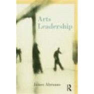 Arts Leadership by Abruzzo; James, 9780415779289