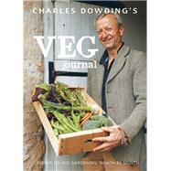 Charles Dowding's Veg Journal Expert no-dig advice, month by month by Dowding, Charles, 9780711239289