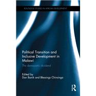 Political Transition and Inclusive Development in Malawi: The democratic dividend by Banik; Dan, 9780815359289