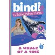 A Whale of a Time by Irwin, Bindi; Kunz, Chris (CON), 9781402259289