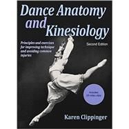 Dance Anatomy and Kinesiology by Clippinger, Karen, 9781450469289