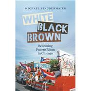 White, Black, Brown by Michael Staudenmaier, 9781469689289