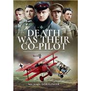 Death Was Their Co-Pilot by Dorflinger, Michael; Brooks, Geoffrey, 9781473859289