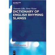 A Dictionary of English Rhyming Slangs by Lillo, Antonio; Victor, Terry, 9783110529289