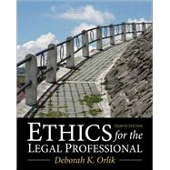 Ethics for the Legal Professional by Orlik, Deborah K., 9780133109290