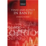Tense and Aspect in Bantu by Nurse, Derek, 9780199239290