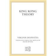 King Kong Theory by Virginie Despentes, 9780374539290