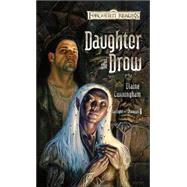 Daughter of the Drow by CUNNINGHAM, ELAINE, 9780786929290