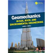 Geomechanics in Soil, Rock, and Environmental Engineering by Small; John C., 9781498739290