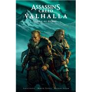 Assassin's Creed Valhalla: Song of Glory by Scott, Cavan; Tunica, Martin; Atiyeh, Michael, 9781506719290