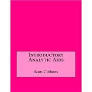 Introductory Analytic AIDS by Gibbons, Scott S.; London College of Information Technology, 9781508489290