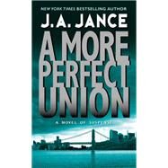 MORE PERFECT UNION          MM by JANCE J A, 9780061999291