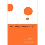 Work Process Knowledge by Boreham,Nicholas, 9780415279291