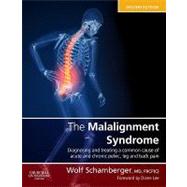 The Malalignment Syndrome: Diagnosis and Treatment of Common Pelvic and Back Pain by Schamberger, Wolf, 9780443069291