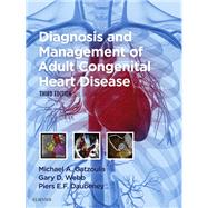 Diagnosis and Management of Adult Congenital Heart Disease by Gatzoulis, Michael A., M.D., Ph.D.; Webb, Gary D., M.D.; Daubeney, Piers E. F., M.D., 9780702069291