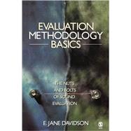 Evaluation Methodology Basics : The Nuts and Bolts of Sound Evaluation by E. Jane Davidson, 9780761929291