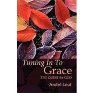 Tuning in to Grace by Louf, Andre; Vriend, John, 9780879079291