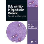 Male Infertility in Reproductive Medicine by Rizk, Botros; Agarwal, Ashok; Sabanegh, Edmund S., Jr., 9781138599291