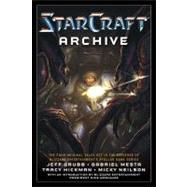 The Starcraft Archive An Anthology by Grubb, Jeff; Mesta, Gabriel; Hickman, Tracy, 9781416549291