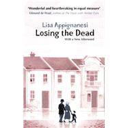 Losing the Dead by Appignanesi, Lisa, 9781844089291