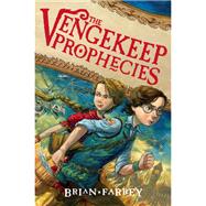 The Vengekeep Prophecies by Farrey, Brian; Helquist, Brett, 9780062049292