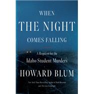 When the Night Comes Falling by Howard Blum, 9780063349292