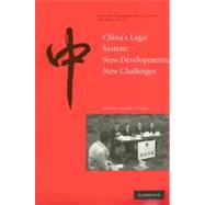 China's Legal System: New Developments, New Challenges by Edited by Donald C. Clarke, 9780521719292