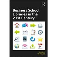 Business School Libraries in the 21st Century by Wales,Tim, 9780815399292