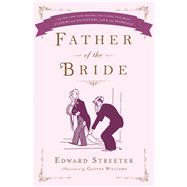 Father of the Bride by Streeter, Edward; Williams, Gluyas, 9781476799292