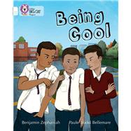 Being Cool by Zephaniah, Benjamin; Bellemare, Paule Trudel, 9780007519293