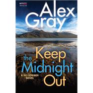 Keep the Midnight Out by Gray, Alex, 9780062659293