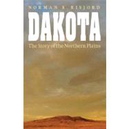 Dakota by Risjord, Norman K., 9780803269293