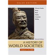 A History of World Societies, Value Edition, Volume 1 To 1600 by Wiesner-Hanks, Merry E.; Buckley Ebrey, Patricia; Beck, Roger B.; Davila, Jerry; Crowston, Clare Haru; McKay, John P., 9781319059293