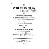 Die Mark Brandenburg Im Jahre 1250 by Riedel, Adolph Friedrich, 9781523209293