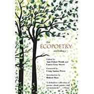 The Ecopoetry Anthology by Fisher-wirth, Ann; Street, Laura-gray; Hass, Robert, 9781595349293