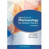 Principles of Pharmacology for Athletic Trainers by Houglum, Joel; Harrelson, Gary; Seefeldt, Teresa, 9781617119293