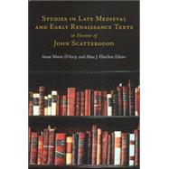 Studies in Late Medieval And Early Renaissance Texts in Honour of John Scattergood by D'Arcy, Anne Marie; Fletcher, Alan, 9781851829293